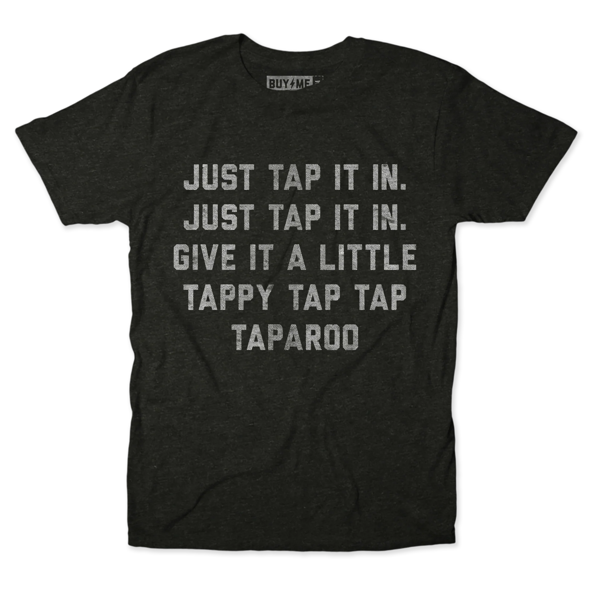 Just Tap It In Tee