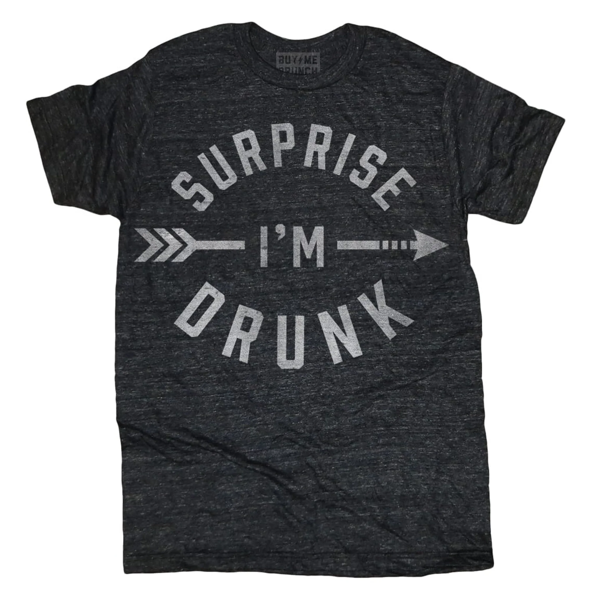Surprise I'm Drunk Tee