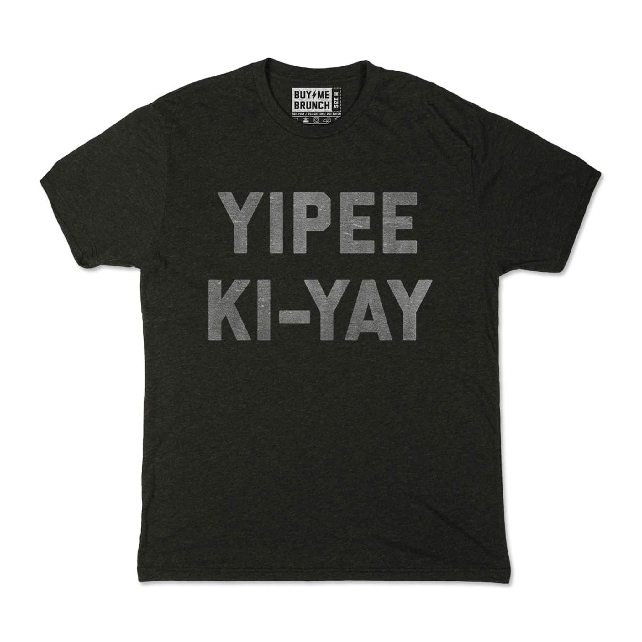 Yipee Ki-Yay Tee